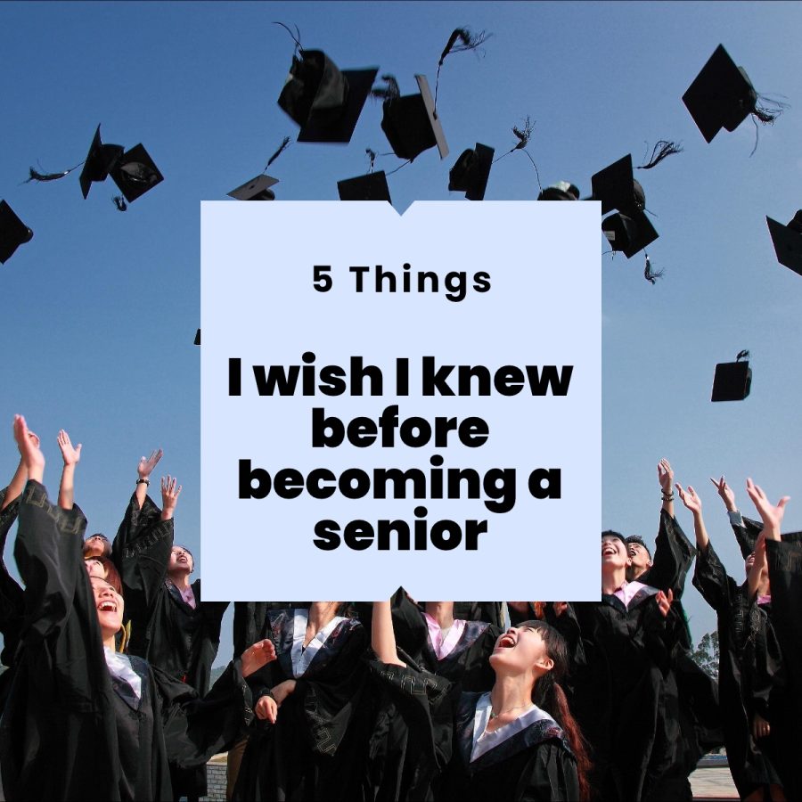 The Five Things I Wish I Knew Before I Was a Senior