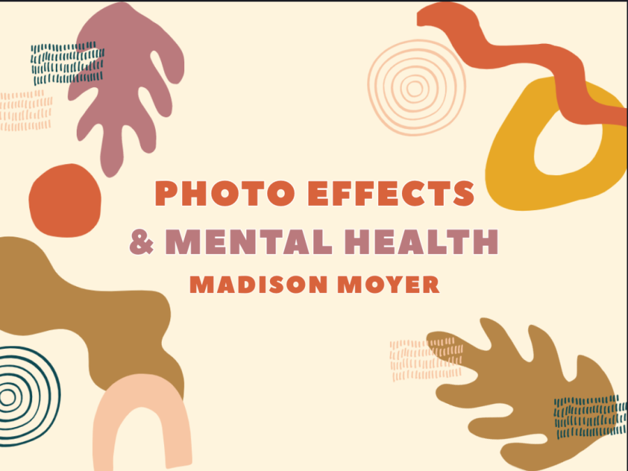 Photo effects and filters on mental health presented by Madison Moyer. 