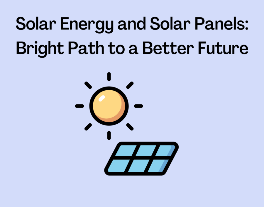 Solar Energy and Solar Panels: Bright Path to a Better Future