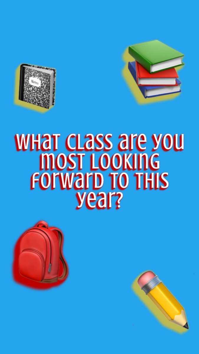 What Class Are You Most Looking Forward to This Year?