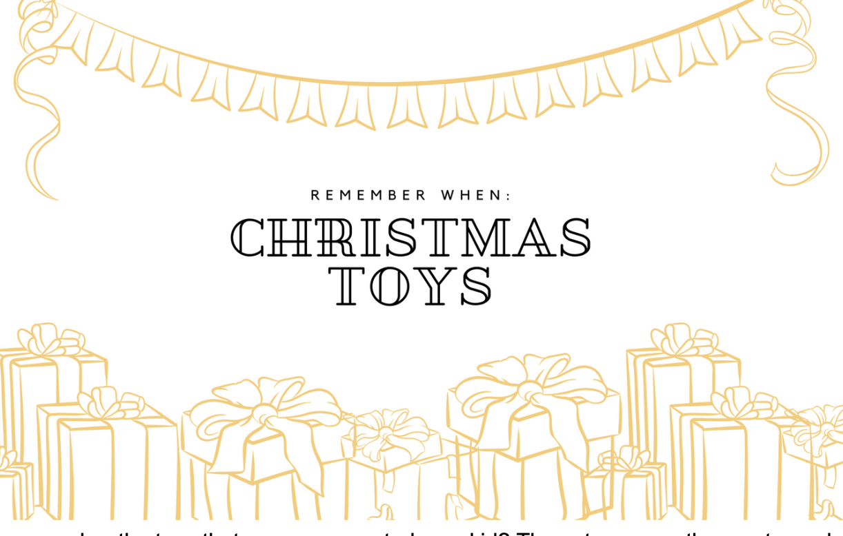 Remember When: Christmas Toys
