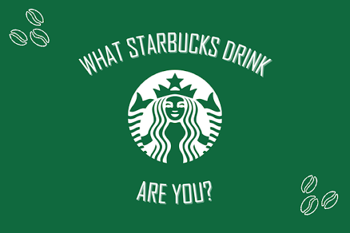 Which Starbucks Drink Are You?
