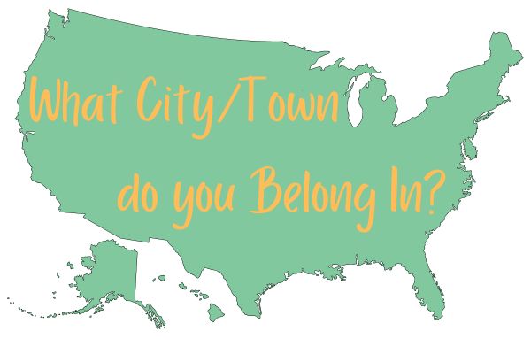 What city/town do you belong in? Take this quiz to find out!