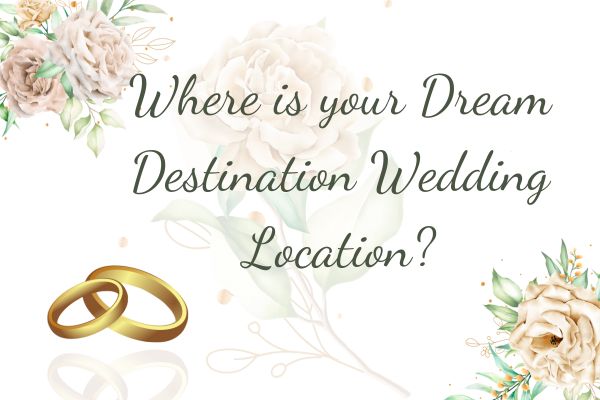 Where is your dream destination wedding location? Take this quiz to find out!