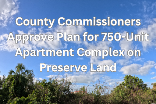 County Commissioners Approve Plan for 750-Unit Apartment Complex on Preserve Land