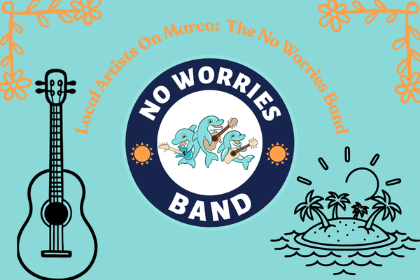 Local Artists on Marco: The No Worries Band